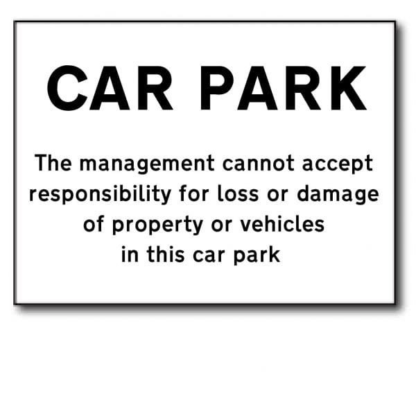 Car park disclaimer sign Cestrian Signs