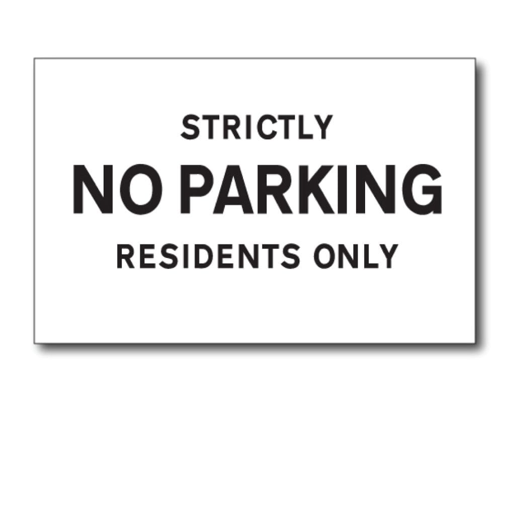 Strictly No Parking Residents Only Signs