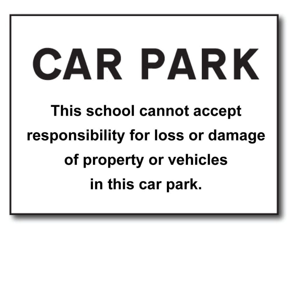 School Car Park Disclaimer Sign