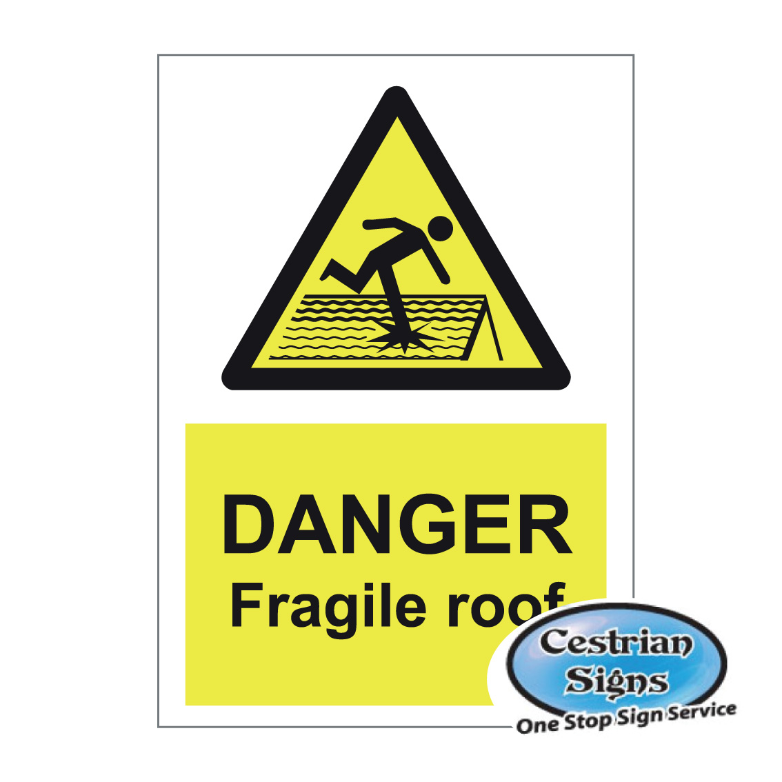 Site Safety Signs 'Danger Fragile roof' In 3 Sizes 4mm Correx 