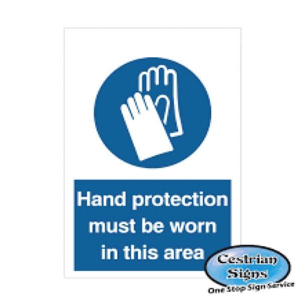 Hand Protection Area Hand protection must be worn area signs 400mm x 600mm - Cestrian Signs