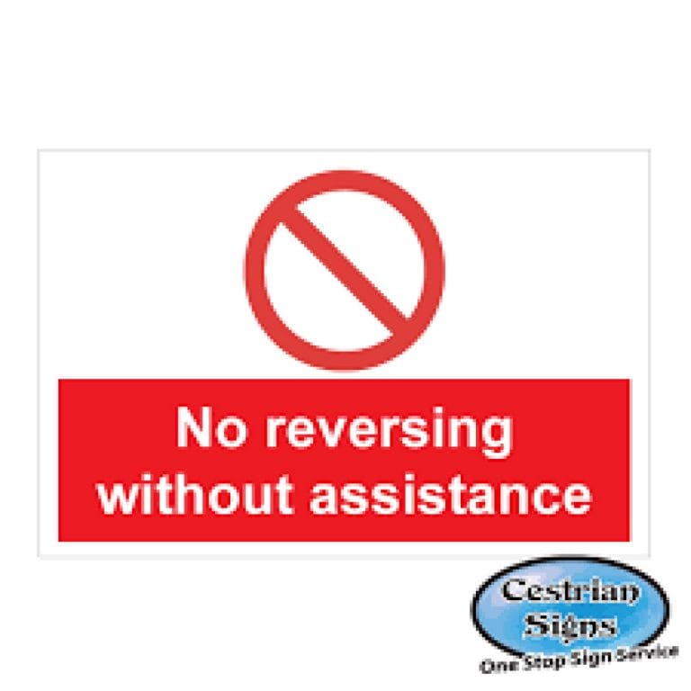 No-Reversing-Without-Assistance-Signs-600mm