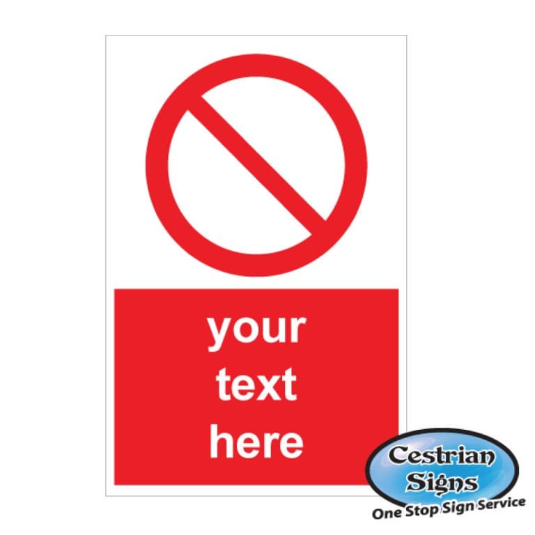 YOUR TEXT HERE PROHIBITION SIGNS